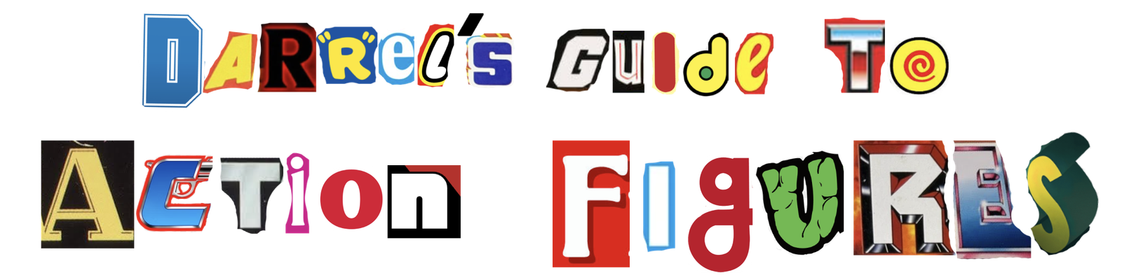 Darrel's Guide to Action Figures
